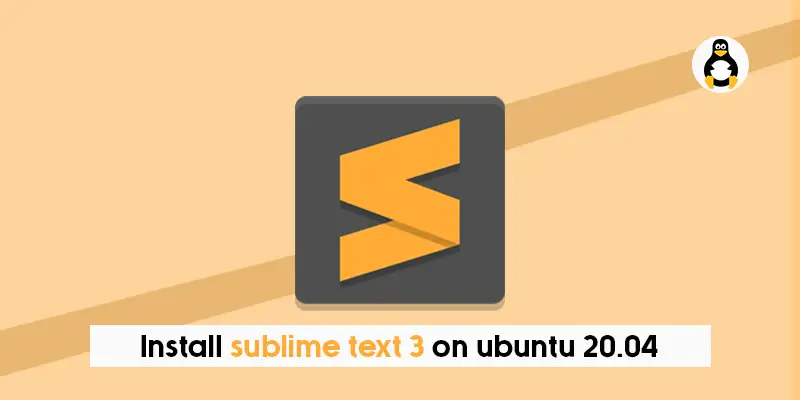 How to install sublime text 3 on ubuntu 20.04