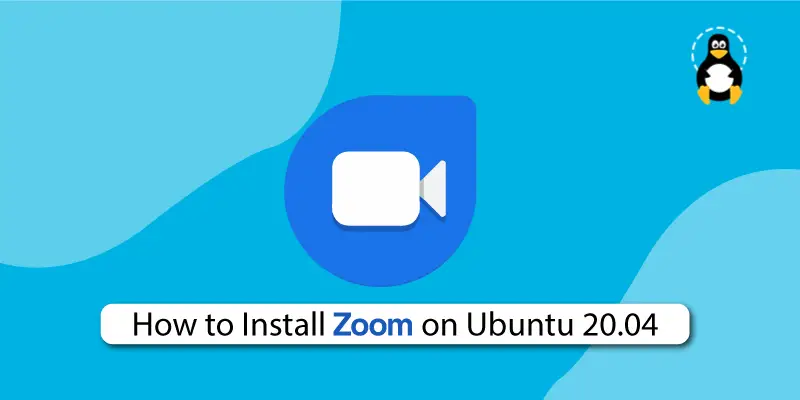 How to Install Zoom on Ubuntu 20.04