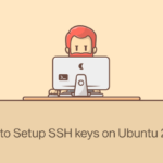 How to Setup SSH keys on Ubuntu 20.04