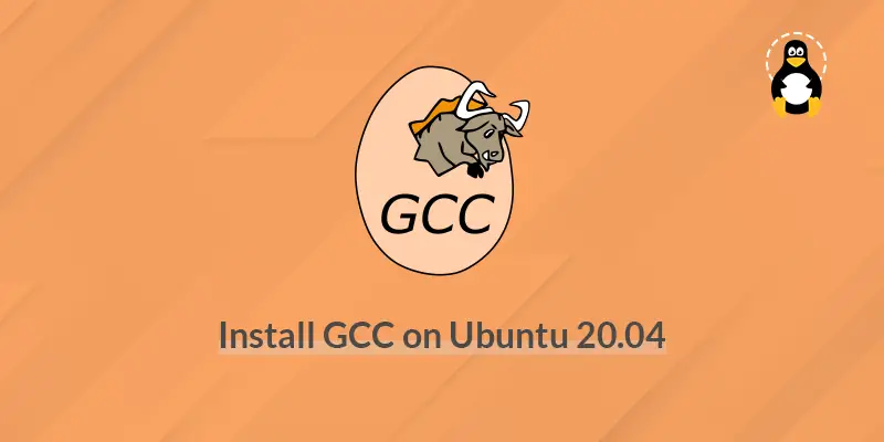 How to Install GCC on Ubuntu 20.04