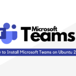 How to Install Microsoft Teams on Ubuntu 20.04