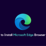 How to Install Microsoft Edge Browser on Linux