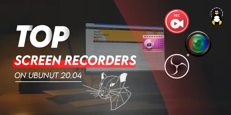 Top Screen Recorders on Ubuntu 20.04