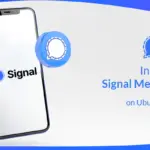 How to Install Signal Messaging App on Ubuntu 20.04