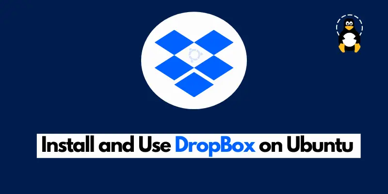 How to install and use DropBox on Ubuntu 20.04