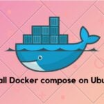 How to install Docker compose on Ubuntu 20.04