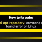 How to fix sudo add-apt-repository command not found error on Linux Ubuntu