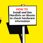 How to install and use HardInfo on Ubuntu 20.04 to check hardware information