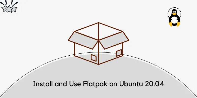 How to install and use flatpak on Ubuntu 20.04