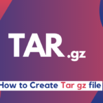 How to Create Tar gz file