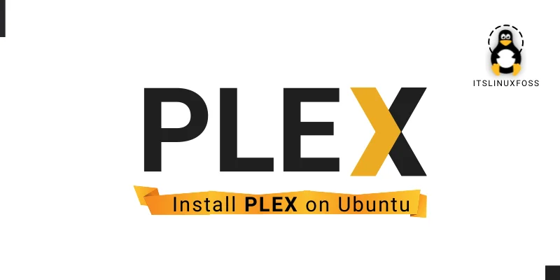How to Install Plex Media Server on Ubuntu 20.04