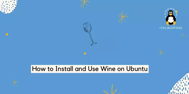 How to Install and Use Wine on Ubuntu 20.04