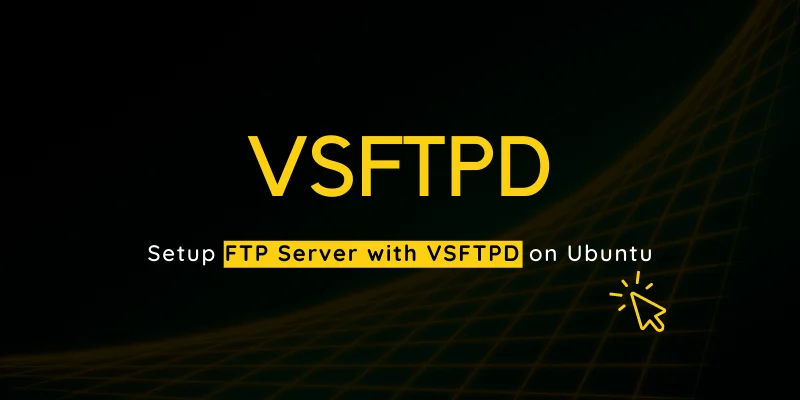 How to Setup FTP Server with VSFTPD on Ubuntu 20.04
