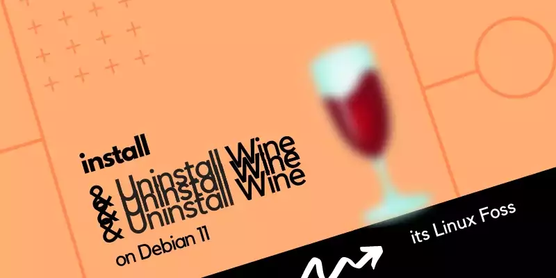 How to Install and Uninstall Wine on Debian 11