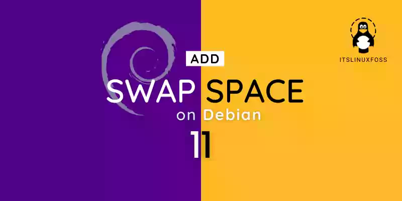 How To Add Swap Space on Debian 11