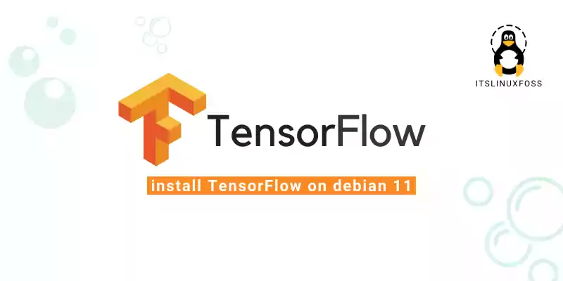 How to Install TensorFlow on Debian 11 Linux