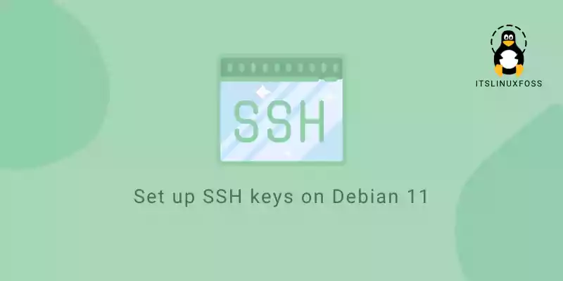 How to Set Up SSH Keys on Debian 11 Linux