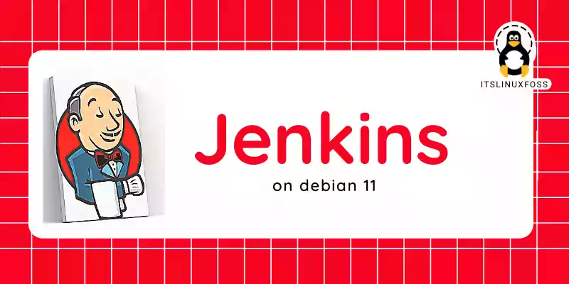 How to install Jenkins on Debian 11