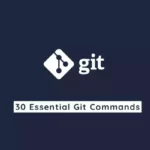 thirty-essential-git-commands
