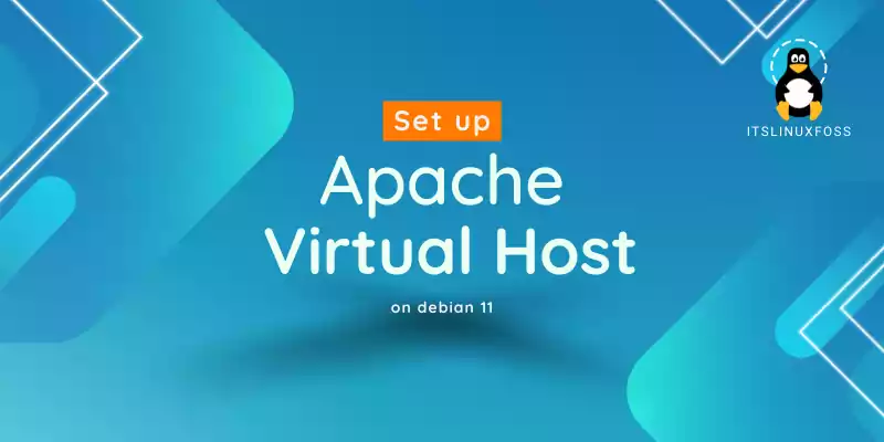 How to set up Apache Virtual Hosts on Debian 11