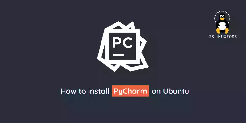 How to Install PyCharm on Ubuntu