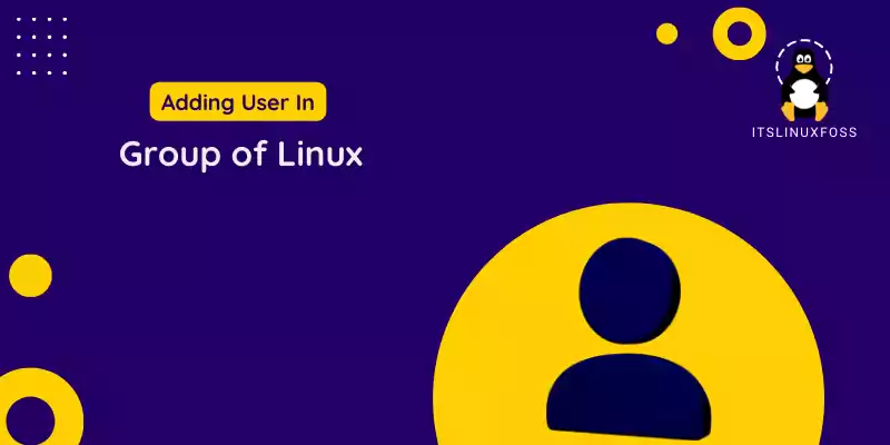 How to add user in a group of Linux