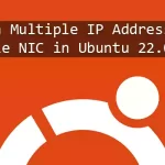 Assign Multiple IP Addresses to Single NIC in Ubuntu 22.04 LTS