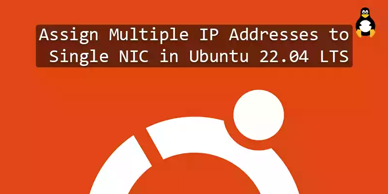 Assign Multiple IP Addresses to Single NIC in Ubuntu 22.04 LTS