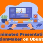 Create Animated Presentations with AnimationMaker on Ubuntu 22.04