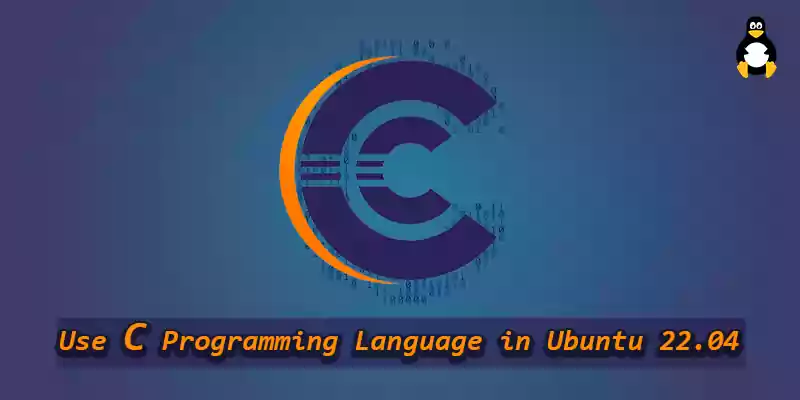 How To Use the C Programming Language in Ubuntu 22.04