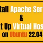 How to Install Apache Server and Set Up Virtual Hosts on Ubuntu 22.04