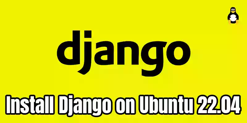 How to Install Django on Ubuntu 22.04