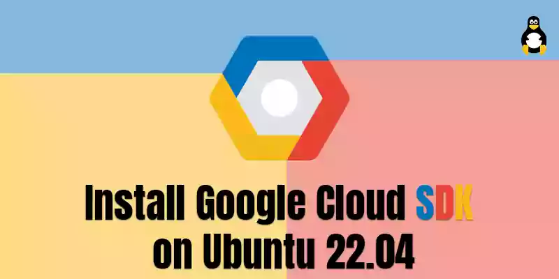 How to Install Google Cloud SDK on Ubuntu 22.04
