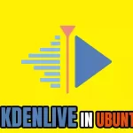 How to Install Kdenlive in Ubuntu 22.04