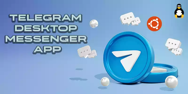 How to Install Latest Telegram Desktop Messenger App on Ubuntu 22.04