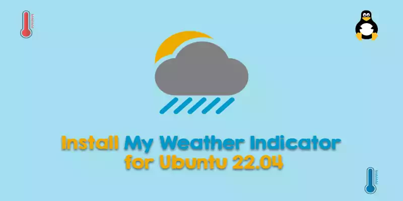 How to Install My Weather Indicator for Ubuntu 22.04