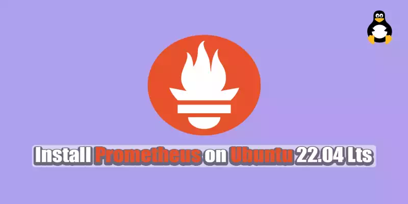 How to Install Prometheus on Ubuntu 22.04 Lts