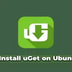 How to Install Uget on Ubuntu 22.04
