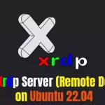 How to Install Xrdp Server (Remote Desktop) on Ubuntu 22.04
