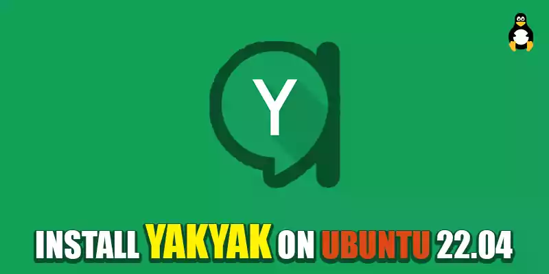 How to Install YakYak on Ubuntu 22.04