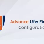 How to do Advanced UFW Firewall Configuration in Ubuntu 22.04