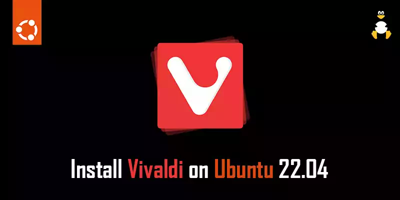 How to install Vivaldi on Ubuntu 22.04