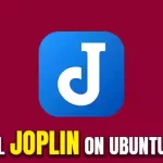 How to install and use Joplin note-taking app on Ubuntu 22.04