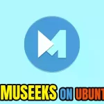 Install Museeks on Ubuntu 22.04-Lightweight, Cross-Platform Music Player