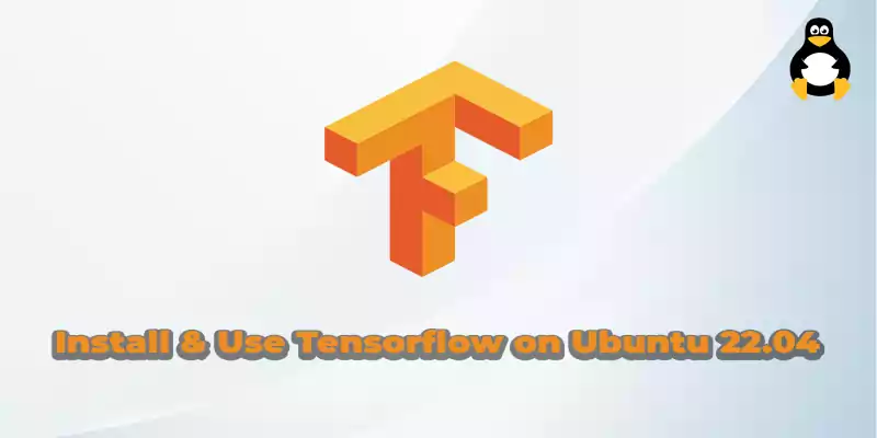 Install and Use TensorFlow on Ubuntu 22.04