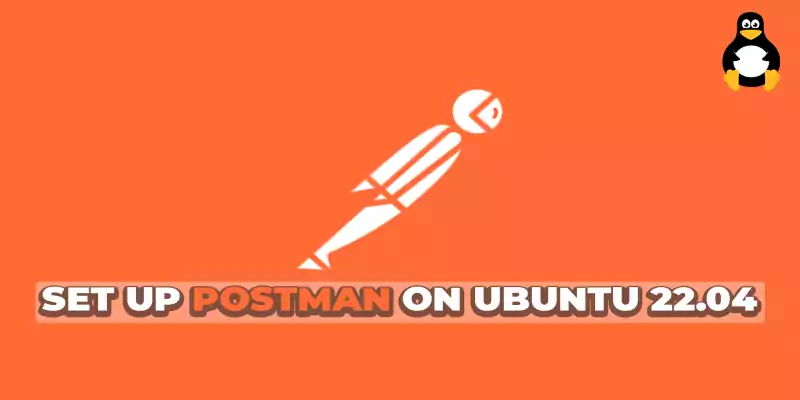 Install and set up Postman on Ubuntu 22.04