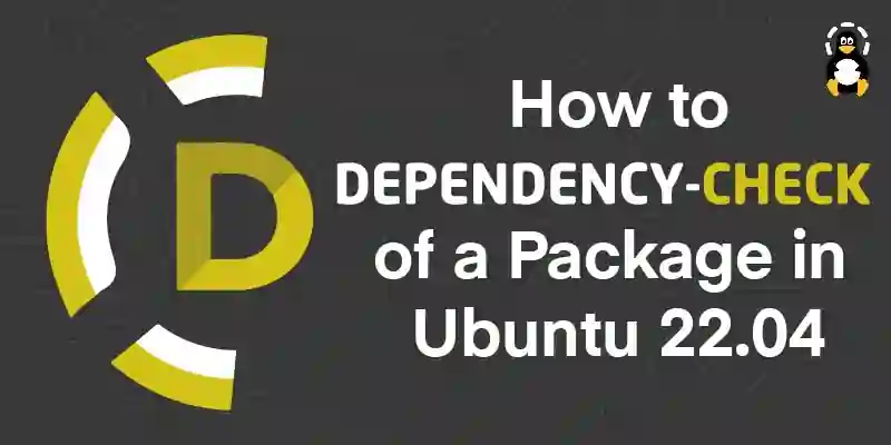 How to Check Dependencies of a Package in Ubuntu 22.04