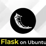 How to Install Flask on Ubuntu 22.04