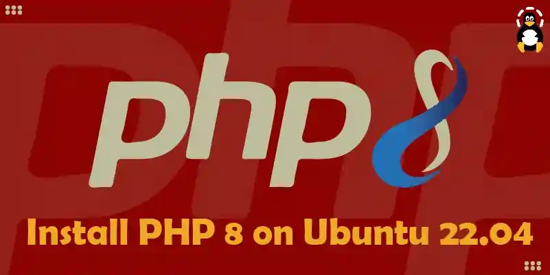 How to Install PHP 8 on Ubuntu 22.04