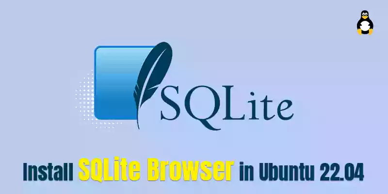 How to Install SQLite Browser in Ubuntu 22.04